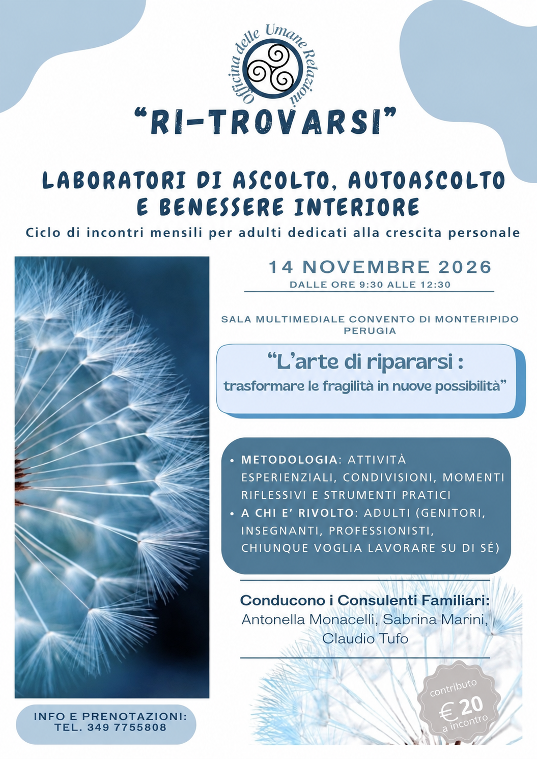 Attività esperienziali di gruppo per riscoprire e ritrovare se stessi.